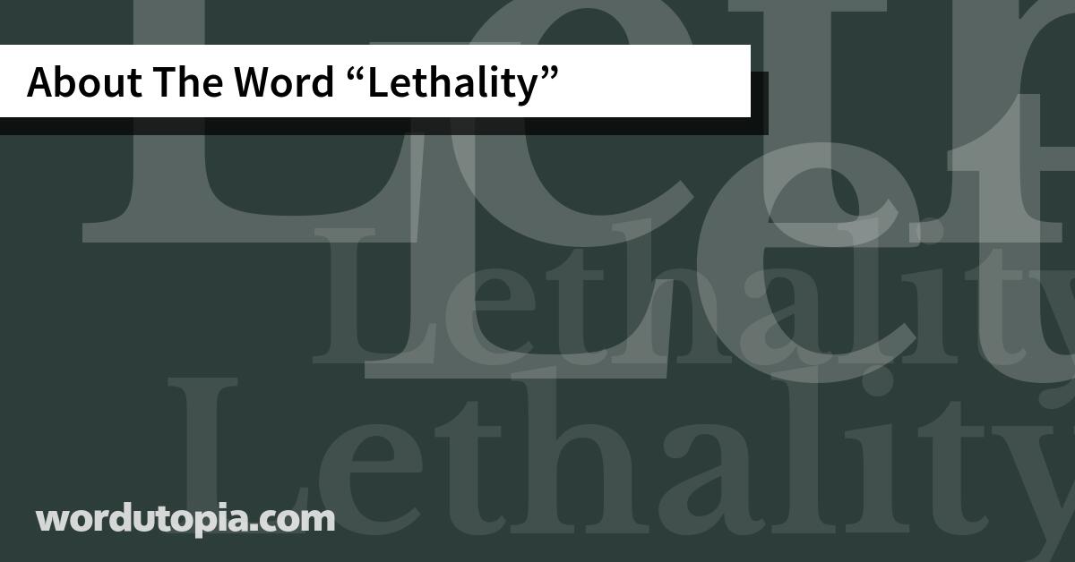 About The Word Lethality