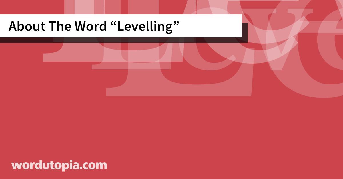 About The Word Levelling