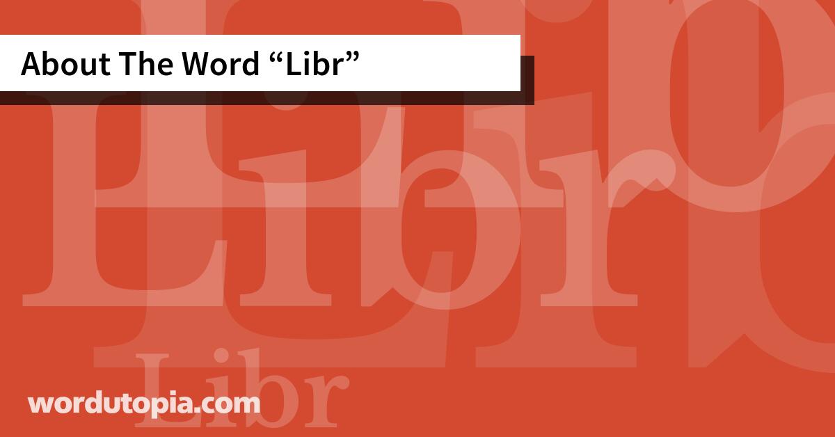 About The Word Libr