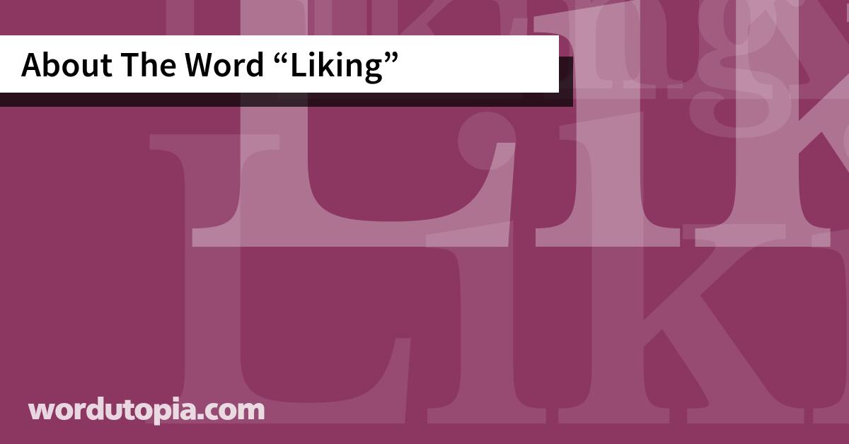 About The Word Liking