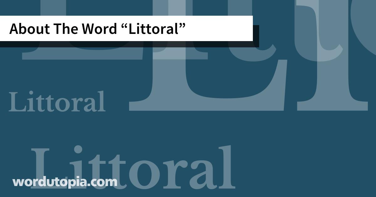 About The Word Littoral