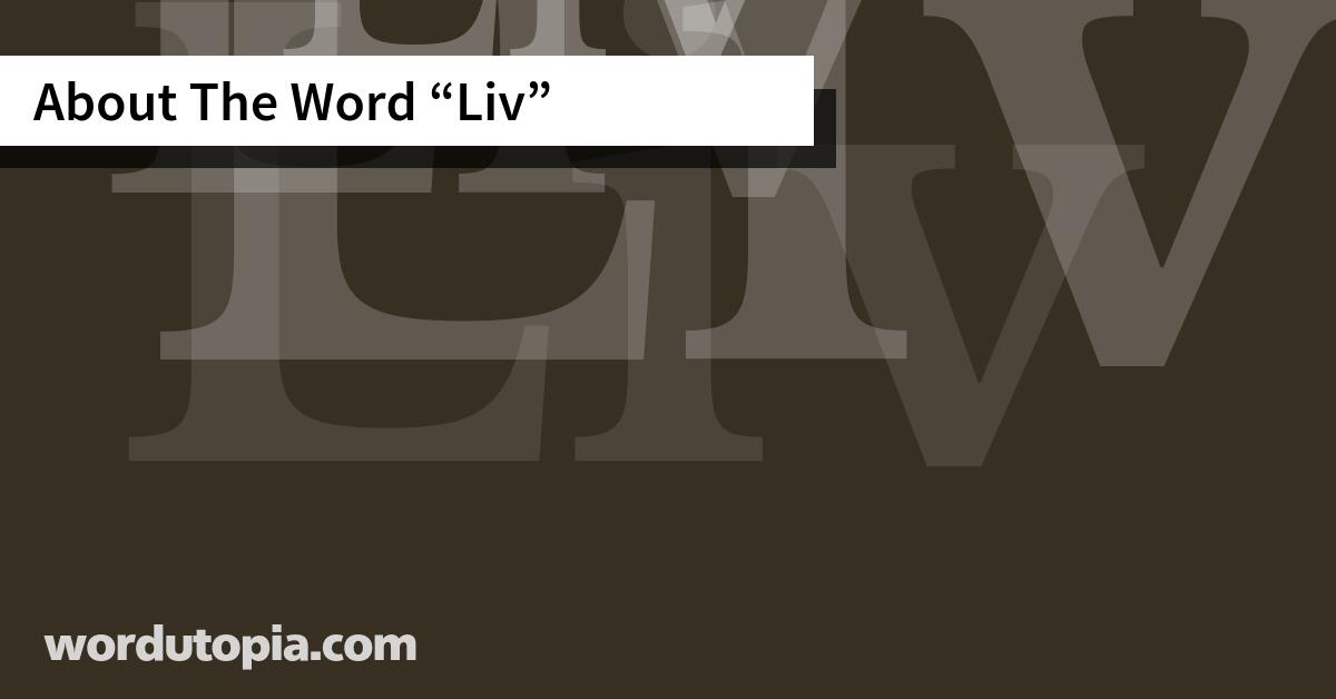 About The Word Liv