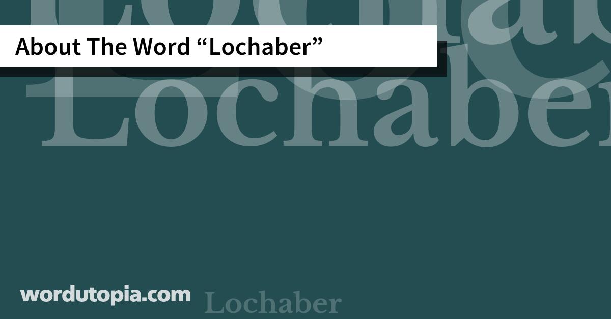 About The Word Lochaber