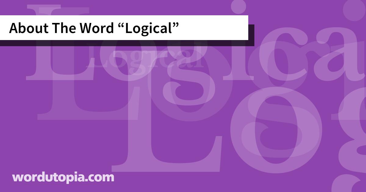 About The Word Logical