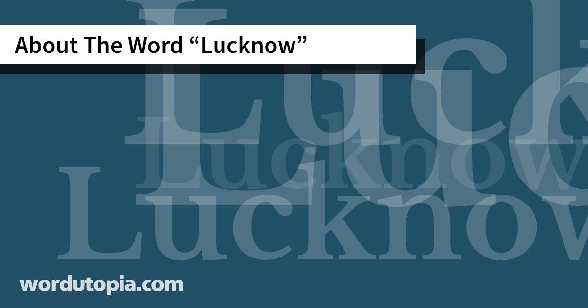 About The Word Lucknow