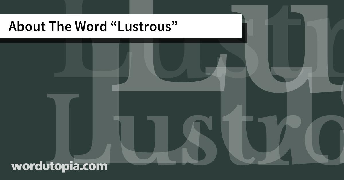 About The Word Lustrous