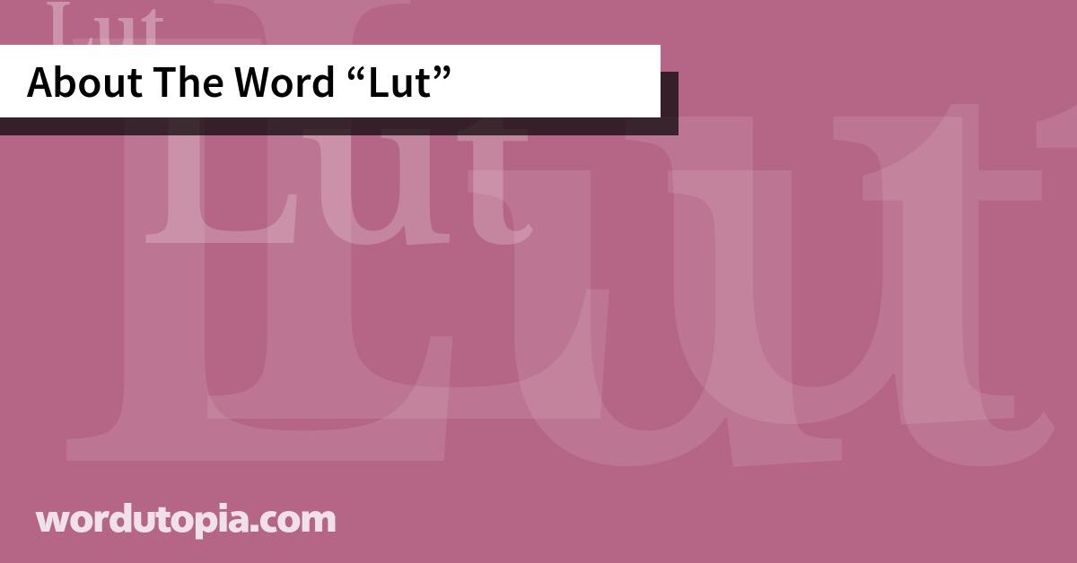 About The Word Lut