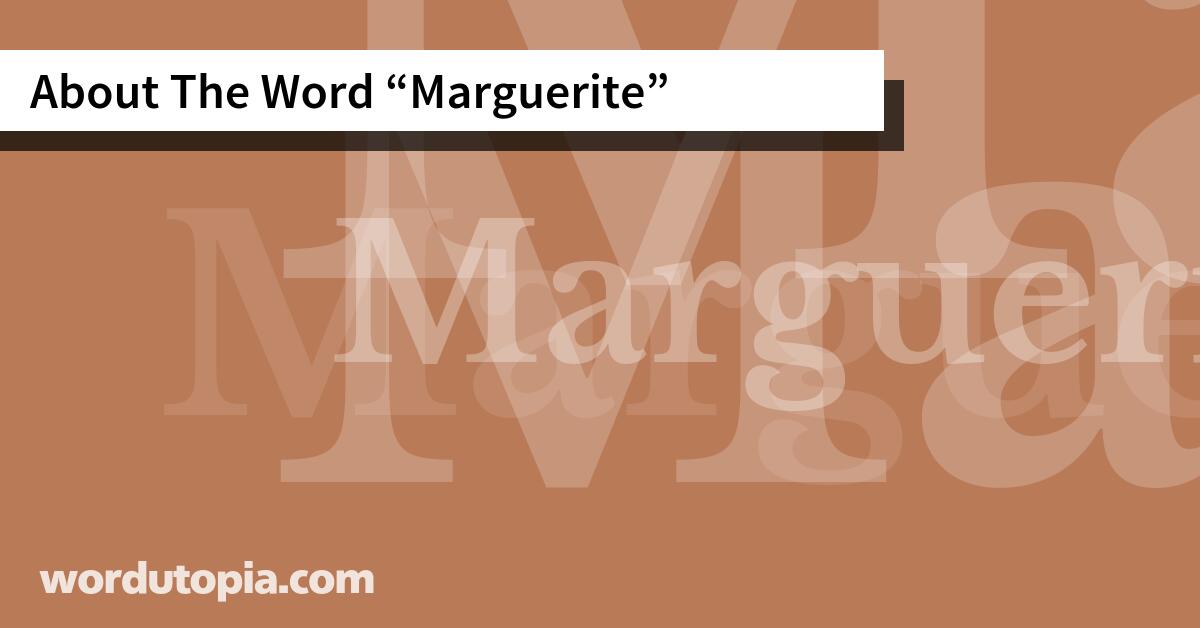 About The Word Marguerite