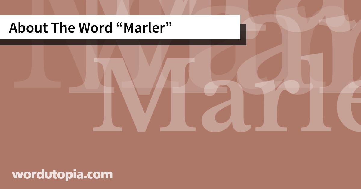 About The Word Marler