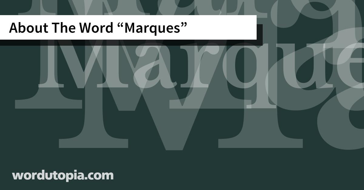 About The Word Marques
