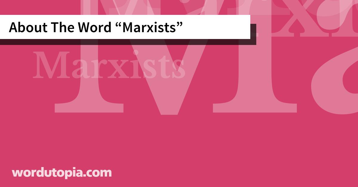 About The Word Marxists