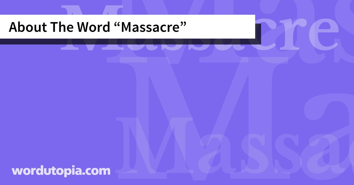 About The Word Massacre