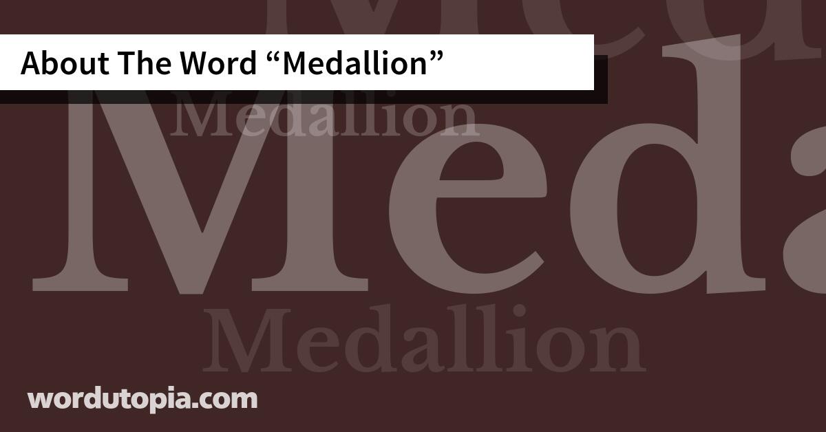 About The Word Medallion