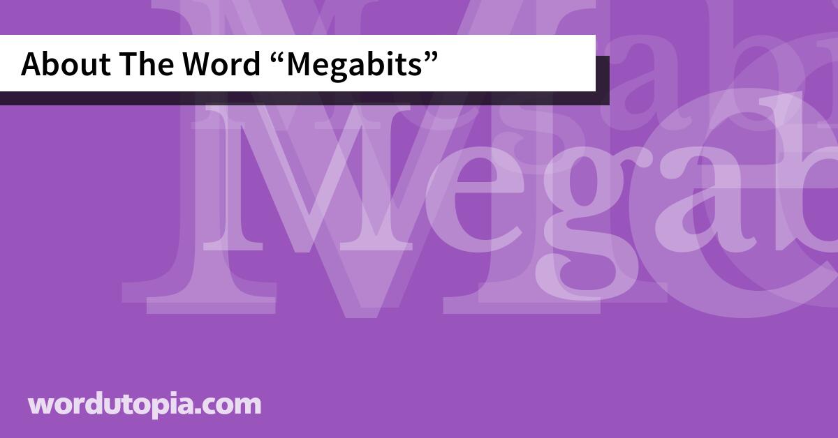 About The Word Megabits