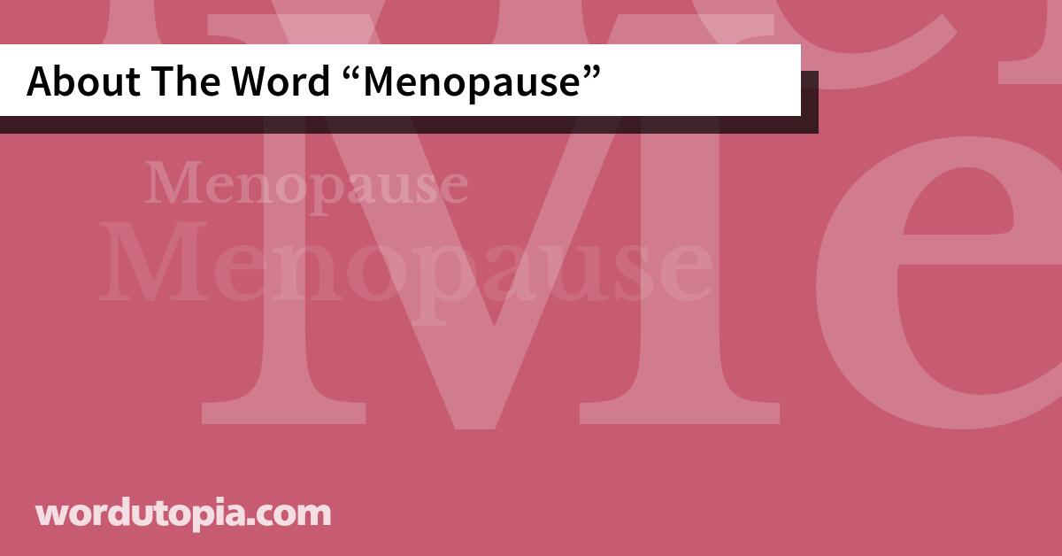 About The Word Menopause