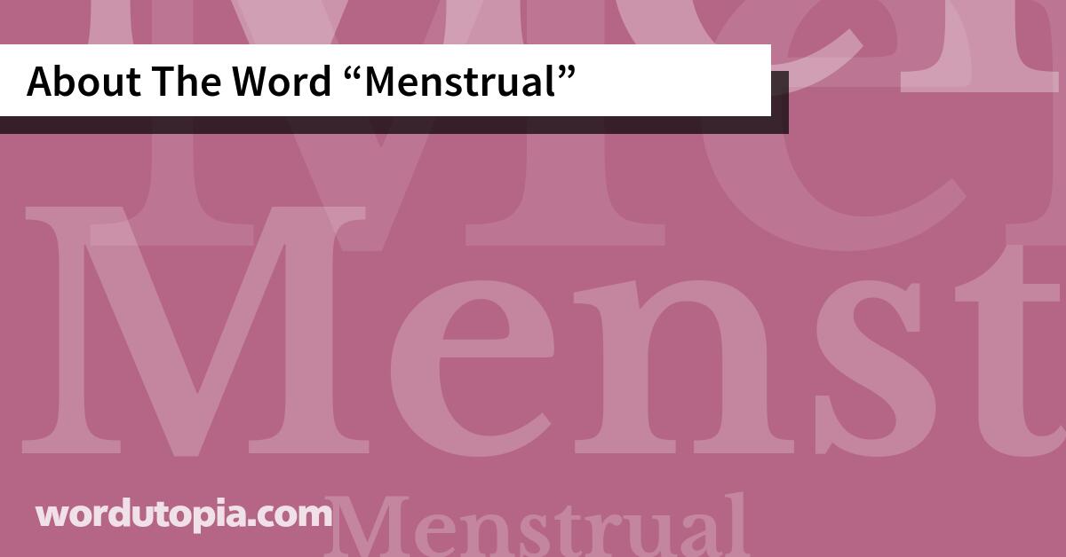 About The Word Menstrual