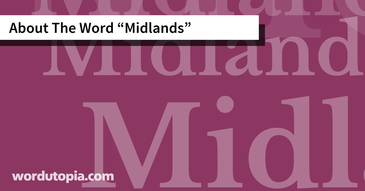 About The Word Midlands