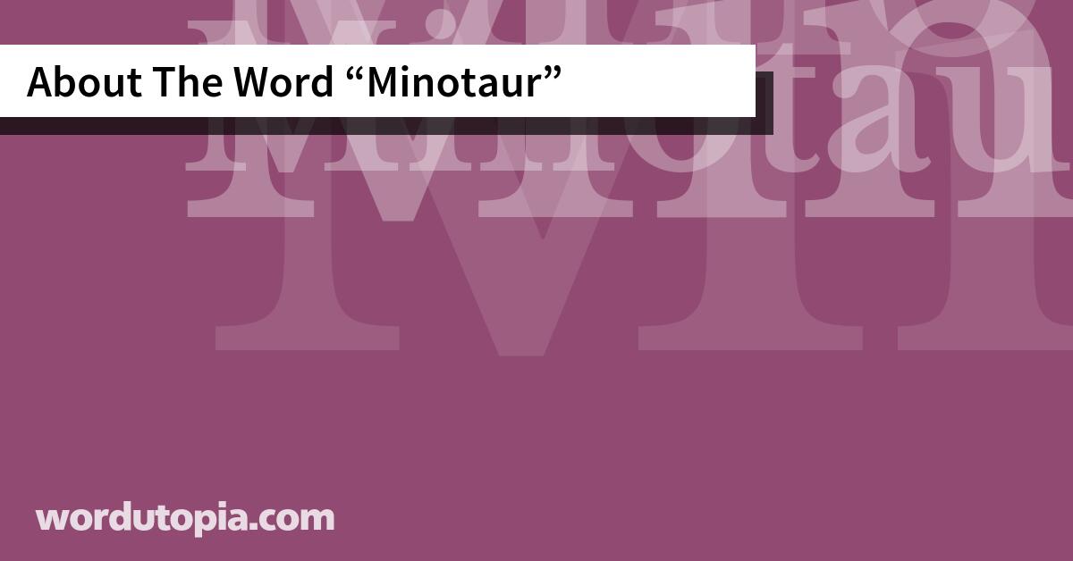 About The Word Minotaur