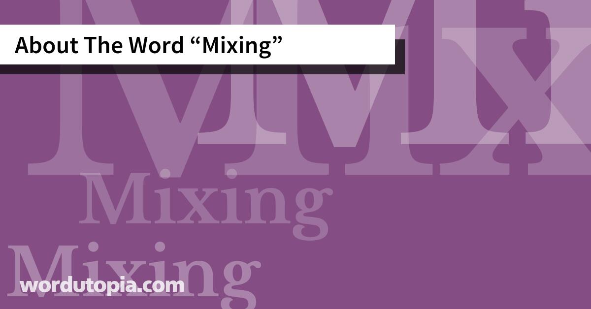 About The Word Mixing