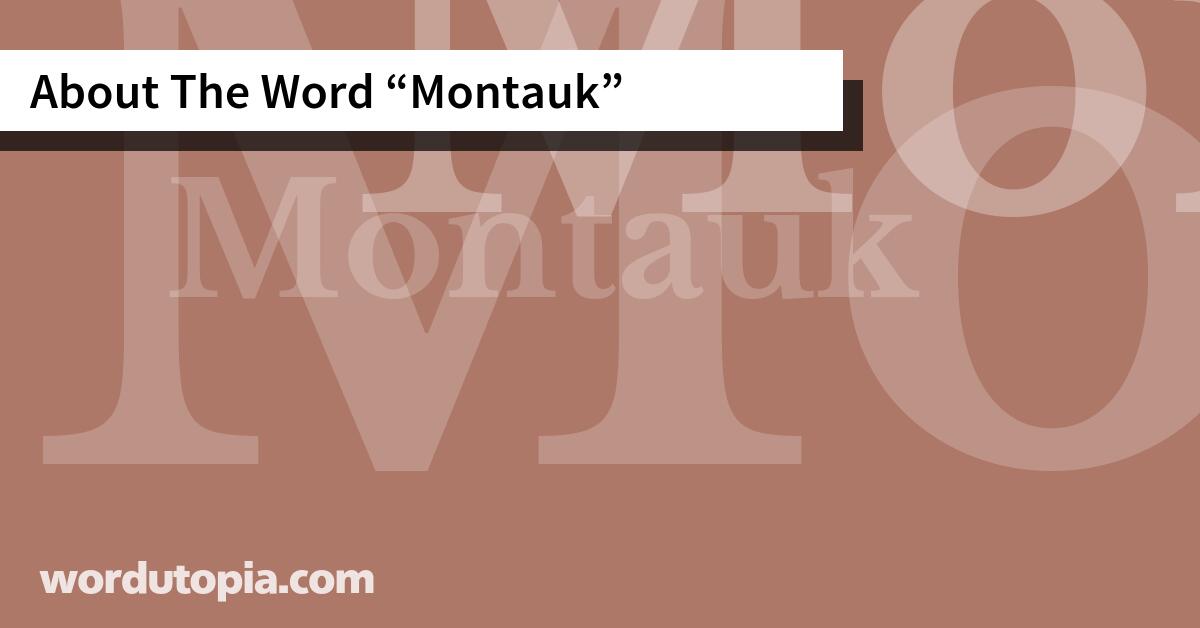 About The Word Montauk
