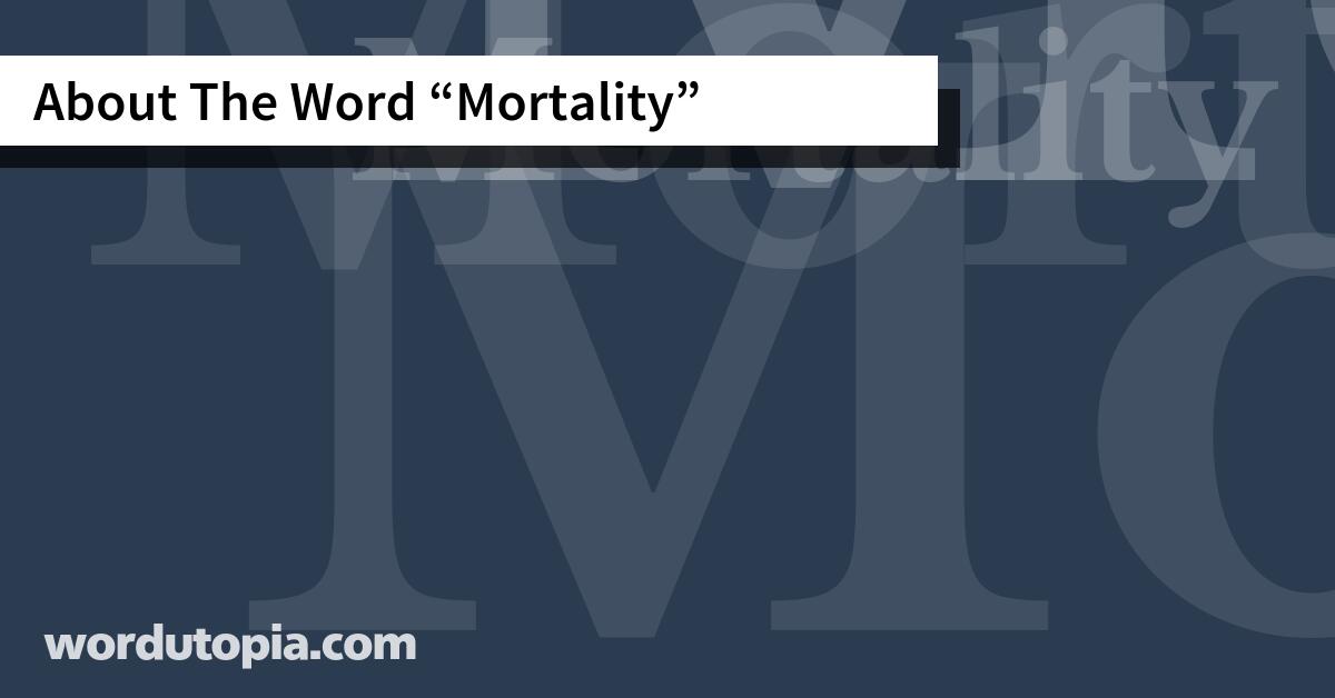 About The Word Mortality