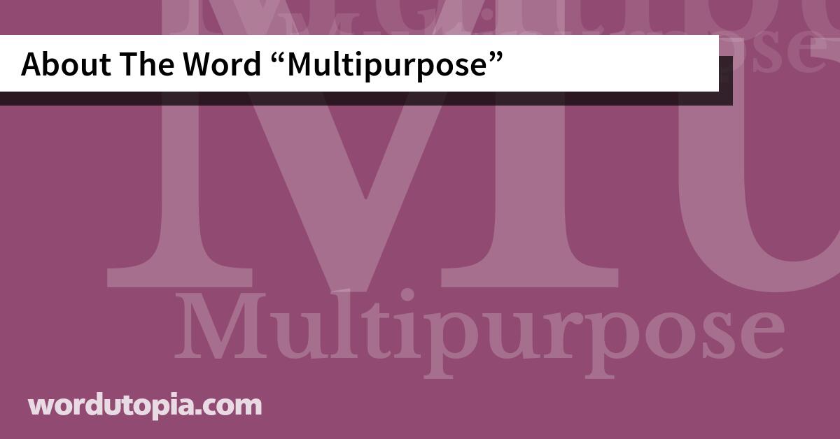About The Word Multipurpose