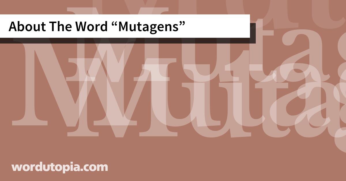About The Word Mutagens