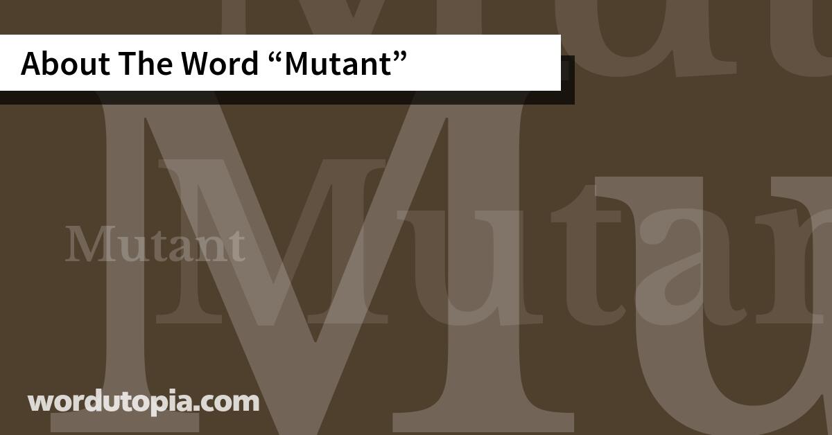 About The Word Mutant