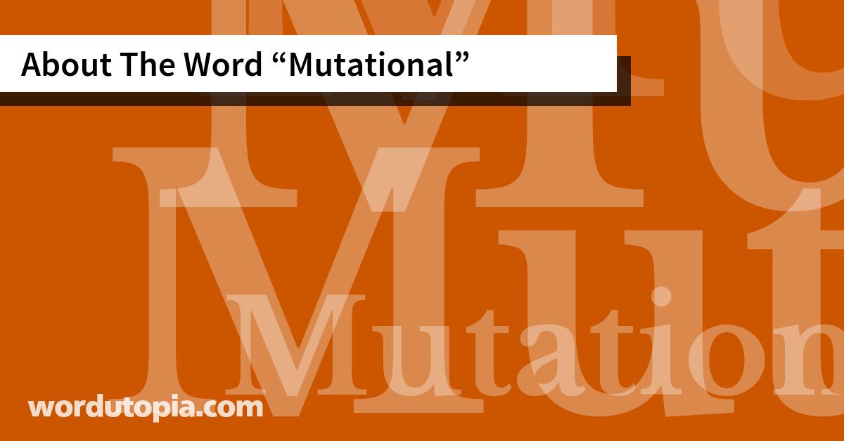 About The Word Mutational