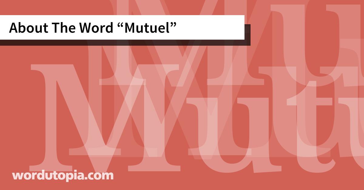 About The Word Mutuel