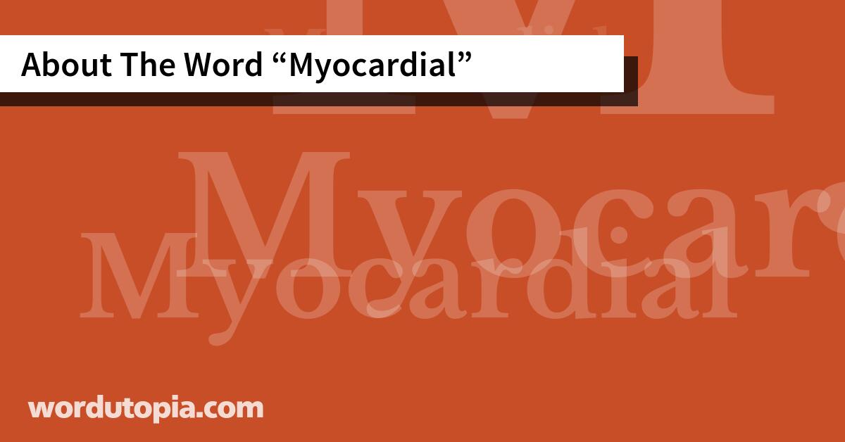 About The Word Myocardial