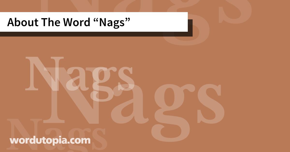 About The Word Nags