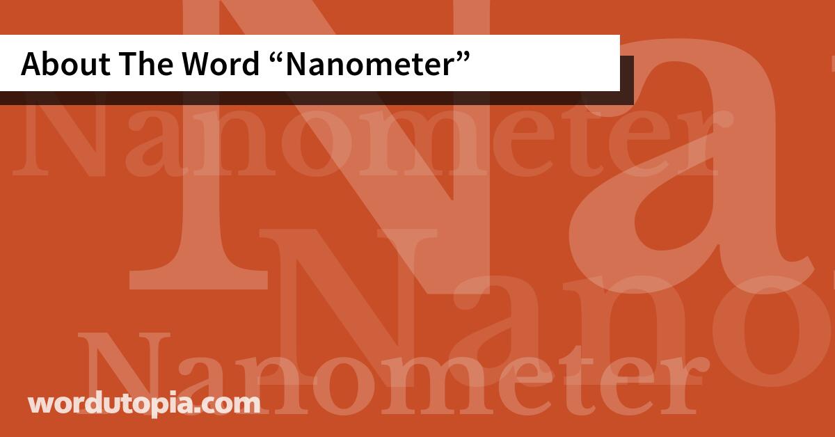 About The Word Nanometer