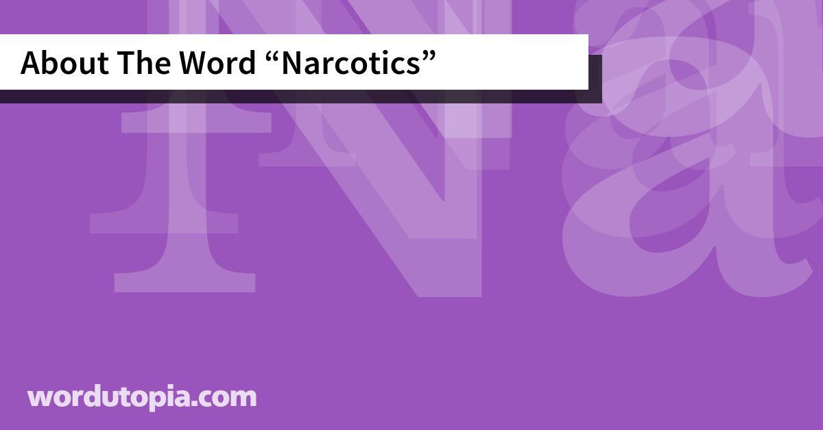 About The Word Narcotics
