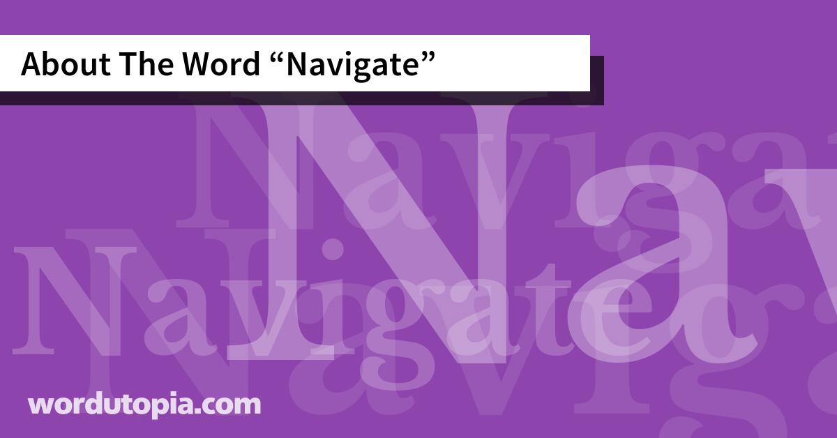 About The Word Navigate