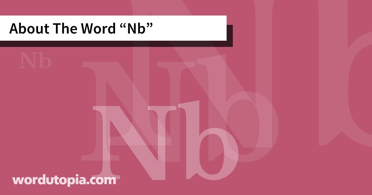 About The Word Nb