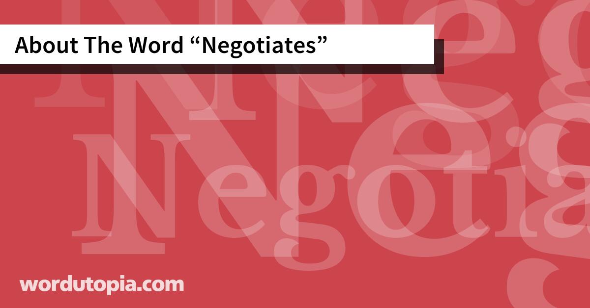 About The Word Negotiates