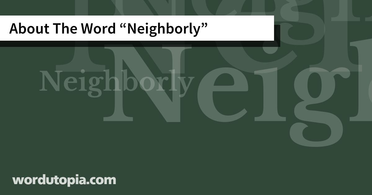 About The Word Neighborly