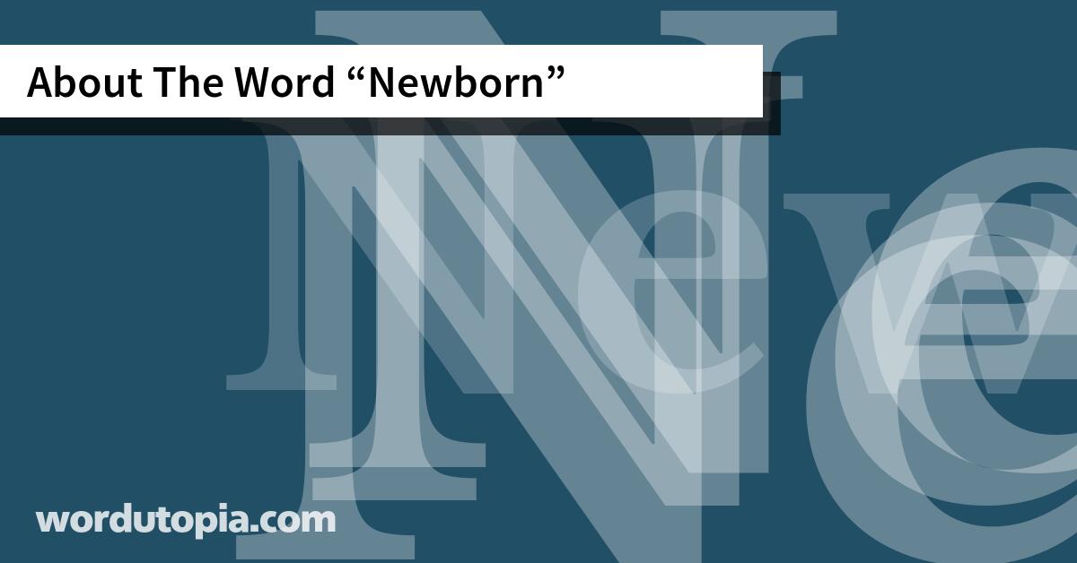 About The Word Newborn