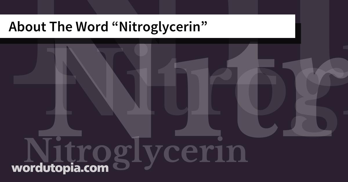 About The Word Nitroglycerin