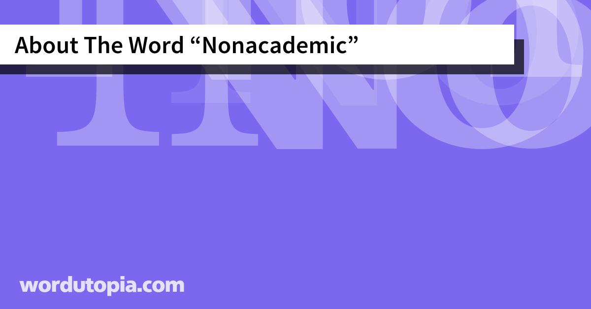 About The Word Nonacademic