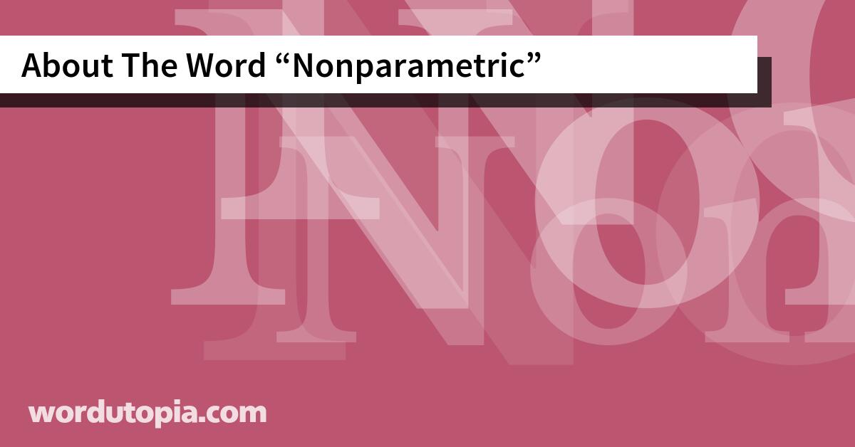 About The Word Nonparametric