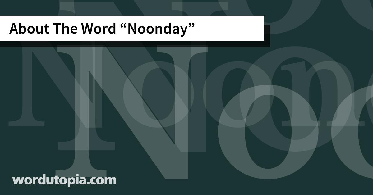 About The Word Noonday