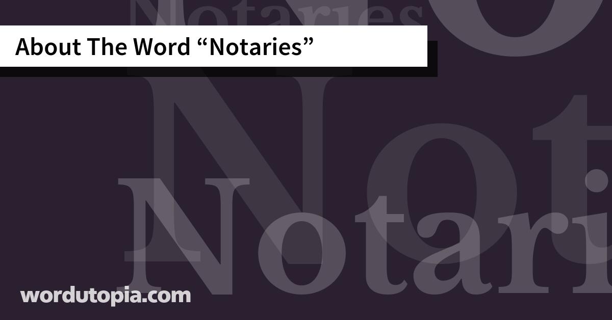 About The Word Notaries
