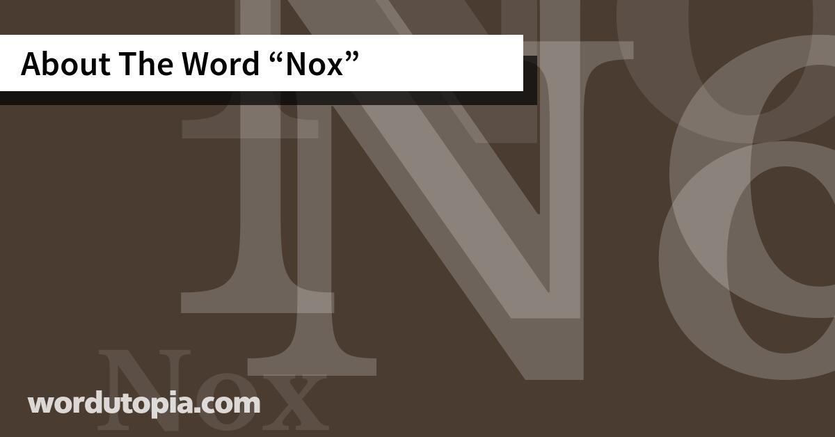 About The Word Nox