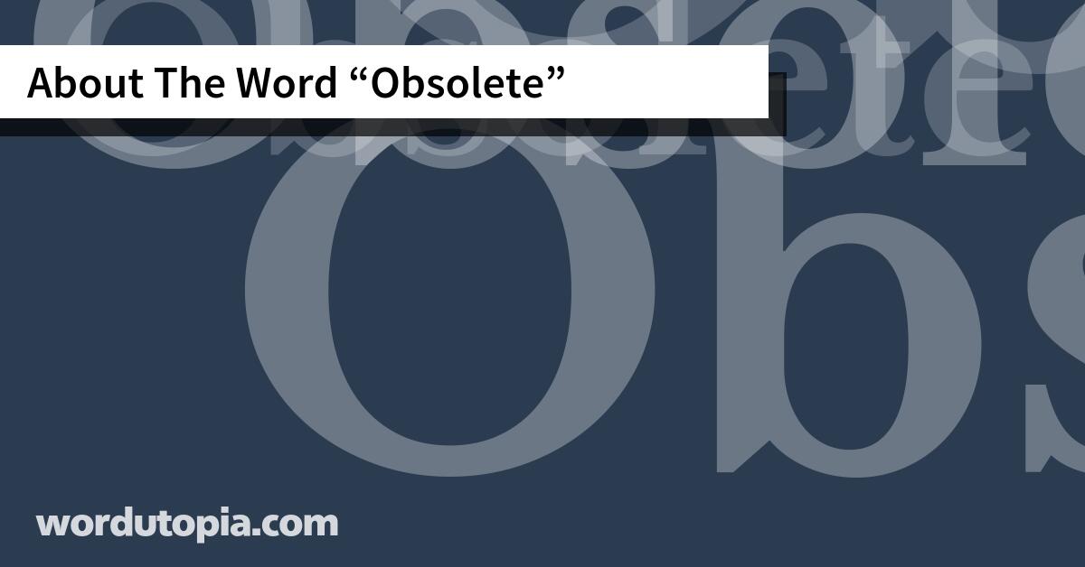 About The Word Obsolete