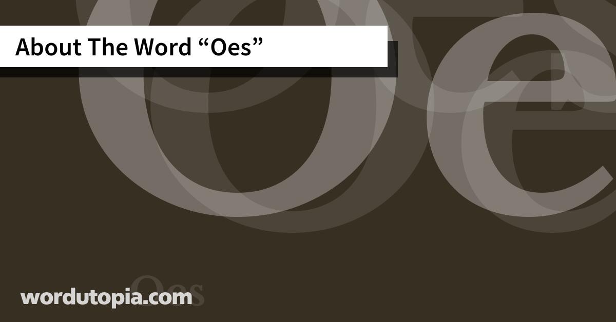 About The Word Oes