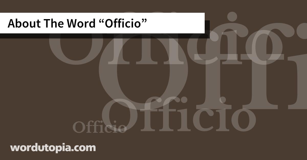 About The Word Officio