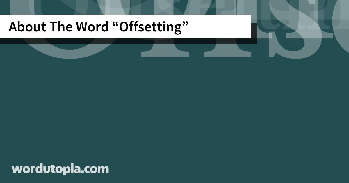 About The Word Offsetting