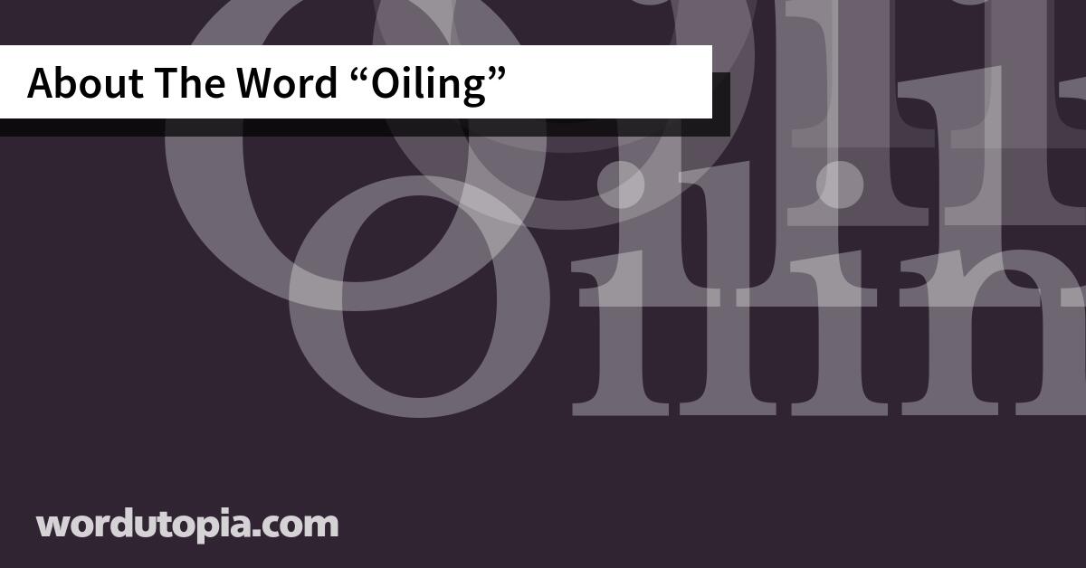 About The Word Oiling